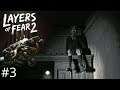 Layers of Fear 2 - Gameplay Playthrough Part 3 (Psychological Horror Game)
