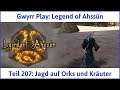 Legend of Ahssûn deutsch Teil 207 - Jagd auf Orks und Kräuter Let's Play