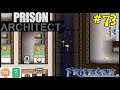 Let's Play Prison Architect #73: We Found A Tunnel!