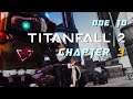 Ode to TITANFALL 2: Chapter 3
