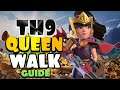 ONE THING ALL PLAYERS MUST LEARN - TH9 QUEEN WALK / QUEEN CHARGE - Best TH9 Attack Strategies in CoC