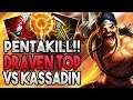 PENTAKILL!!!! | FIRST TIME DRAVEN TOP vs KASSADIN
