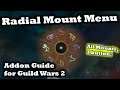 Radial Mount Menu Addon Guide for Guild Wars 2 - All Mounts, 1 Button