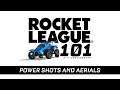Rocket League 101: Aerials and Power Shots