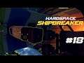 The big ticket items - Hardspace Shipbreaker - Let's Play - Part 18