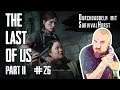 The Last of Us Part II - 26 - "Kennst Du eine Nora?" [Let's Play]