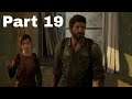 The Last of Us Walkthrough  - Gameplay  Part 19 - PS4