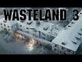 Wasteland 3 - #Прохождение 14