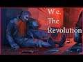 We. The Revolution  ➤ Прохождение #24 ➤ СТРЕЛКА.