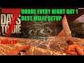 7 days to die alpha 20 - Horde Every night - 64 max - BEST STARTER MELEE BASE. Day 1