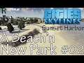 A Beach'n New Park | Let's Play Cities Skylines | Sunset Harbor | Ep. 02!