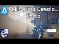 Activating Desolo... Sorta - Astroneer