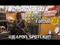 Fallout 76 Weapon Spotlight  -Two Shot Fixer -Will it Stand Up in Steel Reign? (Dad Moment Included)