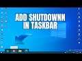 How to Add a Shutdown Button on a Taskbar in Windows 10/11 | 2023