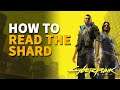 How to read the shard in Cyberpunk 2077