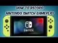 How To Record Nintendo Switch Game Footage With Capture Card