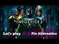 Injustice 2 : Let's Play # 6 Fin alternative