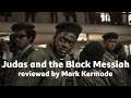 Judas and the Black Messiah reviewed by Mark Kermode