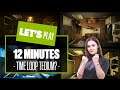 Let's Play 12 Minutes - TIME LOOP TEDIUM? LET'S FIND OUT! 12 Minutes Game Gameplay and Review