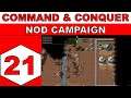 Let's Play Command & Conquer (1995) - NOD Campaign - Episode 21