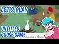 Let's Play: Untitled Goose Game