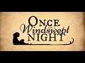 Once On A Windswept Night Part 3 [End]
