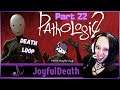 Pathologic 2 First Playthrough Episode 22 : The DeathLoop