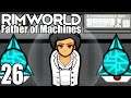 Rimworld: Father of Machines #26 - Gorilla Warcrimes