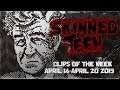 SKINNEDTEEN CLIPS OF THE WEEK: APRIL 14 - APRIL 20, 2019