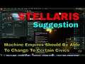 Stellaris Suggestions:  Machine Empires Really Should Be Able To Adopt Certain Civics