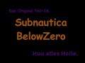 Subnautica Below ZeroDas Original Teil-18 Huu alles Heile.