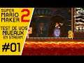 Super Mario Maker 2 - Test de vos niveaux en stream #1