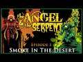 The Angel & The Serpent - Ep 1 Smoke In The Desert - Warhammer 40k Narrative Campaign