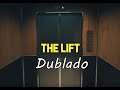 The Lift - (Dublado)