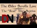 The “Real” Tiber Septim - The Elder Scrolls Lore