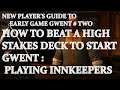 The Witcher 3 , New Players Guide , Early Game Gwent , How To Beat a Superior Hand