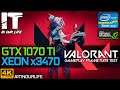 Valorant | Xeon x3470 + GTX 1070 Ti | Gameplay | Frame Rate Test [2160p]