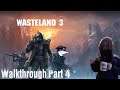 Wasteland 3 Walkthrough Part 4