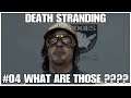 #04 What are those, Death Stranding by Hideo Kojima, PS4PRO, gameplay playthrough