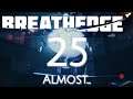 ALMOST...  |  BREATHEDGE  |  CHAPTER 2 UPDATE  |  Unit 4, Lesson 25