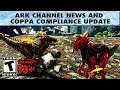 Ark Channel News and COPPA Compliance Updates