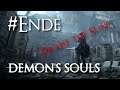 Let's Play ► Demon's Souls (PS3) #ENDE ⛌ [DEU][GER][SOULSBORNE]