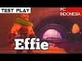 Effie Gameplay Test PC Indonesia