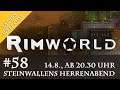 Einladung zu Steinwallens Herrenabend #58: Rimworld (XIV) / 14.8. um 20.30 Uhr (Youtube & Twitch)