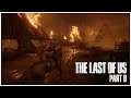 Heaven est en feu ! | The Last Of Us Part II #42