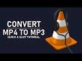 How To Convert MP4 to MP3 with VLC Media Player - Windows 10