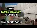 How to Surprise the Player? The RIGHT way to add Secret Paths to your Games in UE5