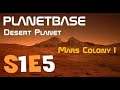 Let's Play Planetbase: Desert Planet [S1E5] Additional Dining