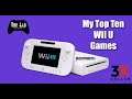 My Top Ten Nintendo WII U Games (The Lab Video Game TV)
