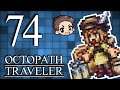 Octopath Traveler #74 -- Heartwatch! -- Game Boomers